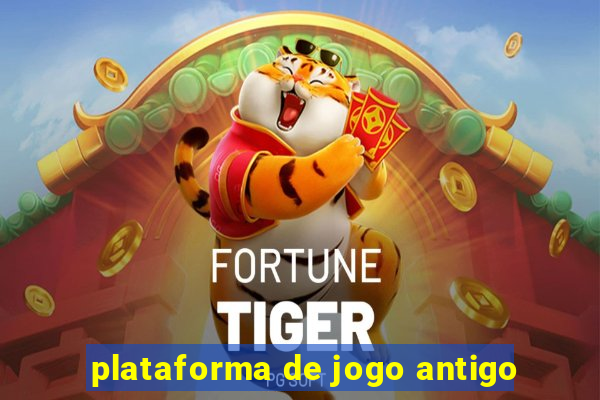 plataforma de jogo antigo